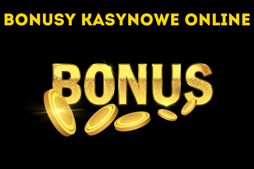 Bonusy Kasynowe Online